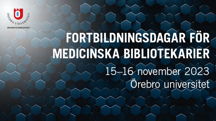 Texten "Medicinska bibliotekens fortbildningsdagar, 15-16 november 2023, Örebro universitet" mot en mörkblå mönstrad bakgrund.