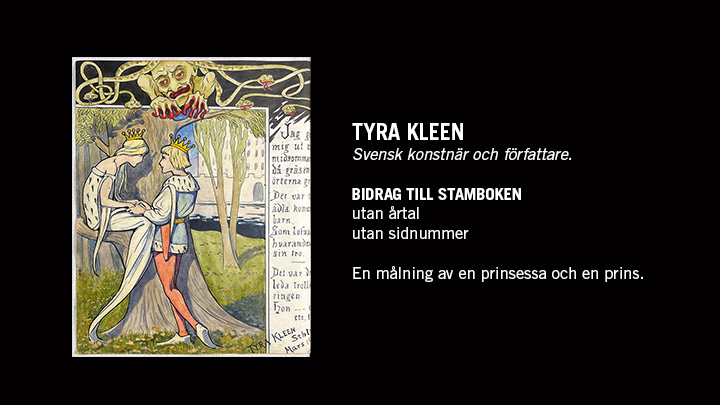 Foto på en sida med ett målning av en prins och prinsessa och text ur stamboken samt texten "Tyra Kleen. Konstnär och svensk författare."