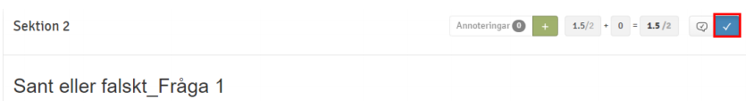 Bekräfta bedömningen för sektionen.