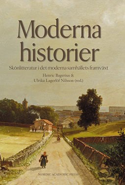 Omslagsbild på antologin Moderna historier: Skönlitteratur i det moderna samhällets framväxt 