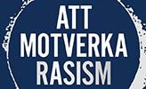 Bokomslag till Att motverka rasism...